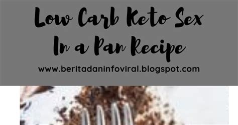 Low Carb Keto Sex In A Pan Recipe Viral Recipes