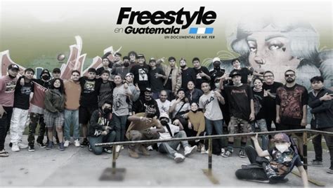 Freestyle En Guatemala El Documental Que Trata Sobre El Rap