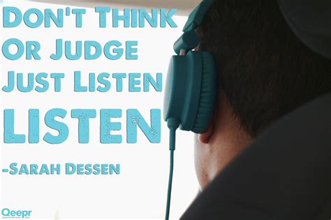 Sometimes Listening Without Judgment Is The Best Thing We Can Do For One Another In Ear