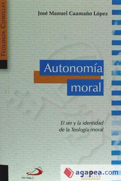 Autonomia Moral Jose Manuel CaamaÑo Lopez 9788428542470