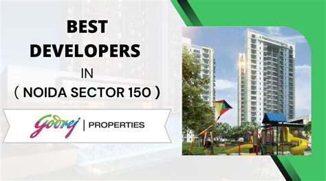 Best Developers In Noida Sector 150 Godrej Properties