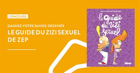 Concours Radio Lac Gagnez Lalbum Bd Le Guide Du Zizi Sexuel De Zep Concoursch