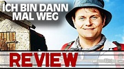 ICH BIN DANN MAL WEG Trailer Deutsch German & Review Kritik (HD ...