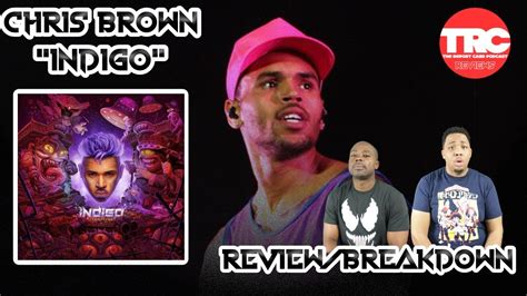 Chris Brown Indigo Album Review Honest Review Youtube