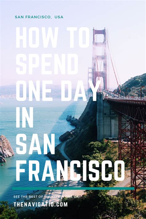 how to spend the perfect day in san francisco how to see all the best things the city has to