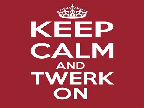 Twerking Twerk Dance Dancing Sexy Fetish Music Poster Keep Calm