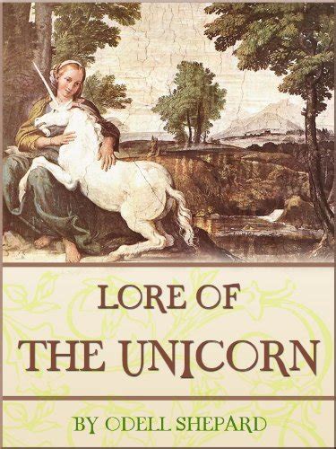 Lore Of The Unicorn Kindle Edition By Odell Shepard Religion
