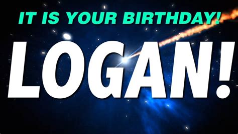 Happy Birthday Logan This Is Your T Youtube
