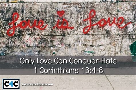 Only Love Can Conquer Hate Champions 4 Christ Inc