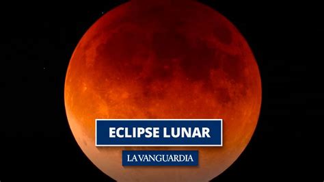 Mientras que su final llegará cerca de las 00:52 horas. Eclipse lunar 2020: Horario, cómo y dónde verlo hoy en España