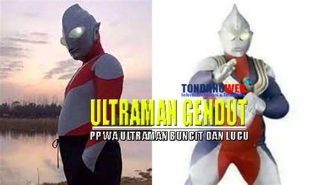 Foto Pp Wa Ultraman Gendut Lucu Dan Kocak