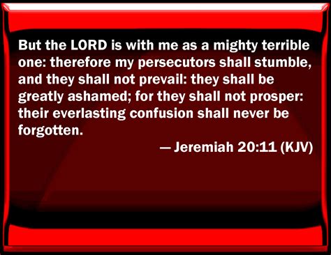 Jeremiah 2011 But The Lord Is With Me As A Mighty Terrible One
