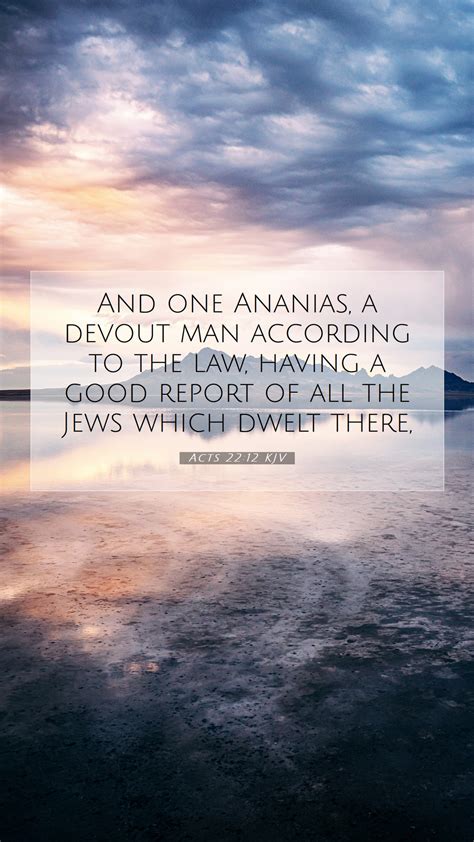 Acts 2212 Kjv Mobile Phone Wallpaper And One Ananias A Devout Man