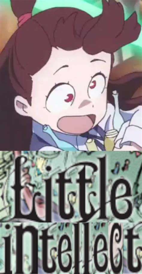 Akko Is Not A Smart Witch Little Witch Academia Know Your Meme