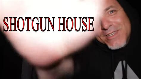 SHOTGUN HOUSE IS LOCKED AND LOADED READY AIM FIRE YouTube