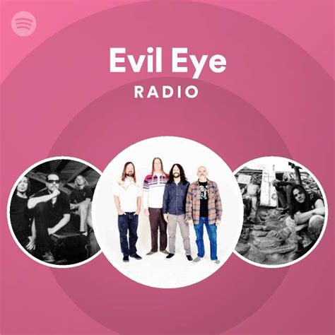 evil eye radio playlist by spotify spotify