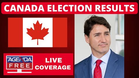 canada election results live coverage youtube