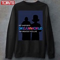 Pet Shop Boys Dreamworld The Greatest Hits Live Unisex T-Shirt - Teeruto