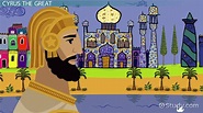 Cyrus the Great | Accomplishments, Facts & Legacy - Video & Lesson ...
