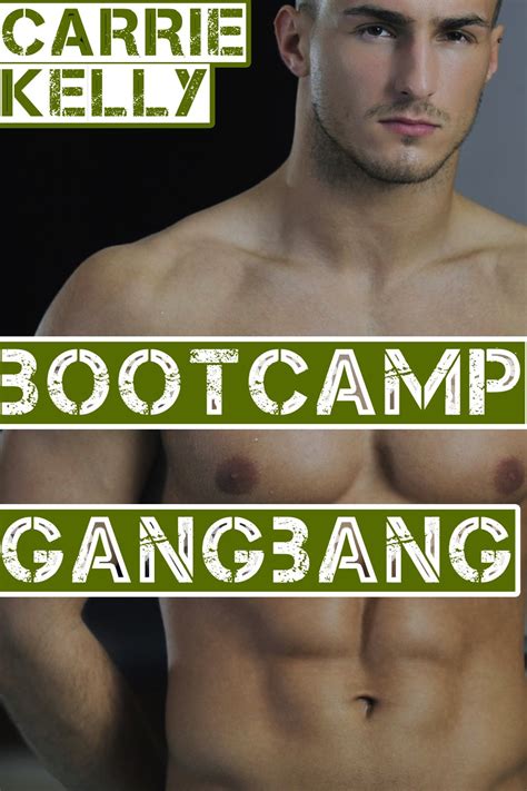 Boot Camp Gangbang Gay Military Sex Gay Gangbang Sex English Edition Ebook Kelly Carrie