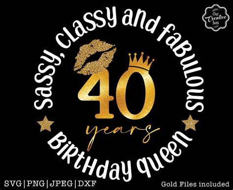 Sassy Classy Fabulous 40 Svg Queen 4040 And Fabulous Etsy