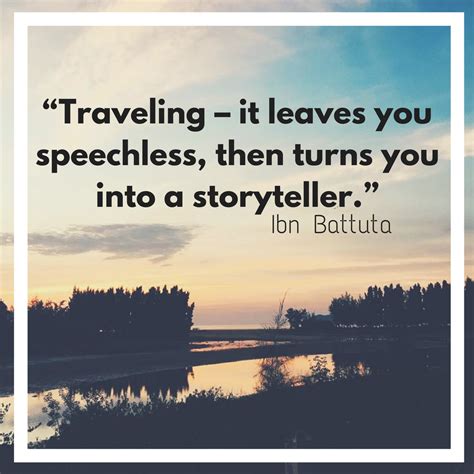 “traveling It Leaves You Speechless Then Turns You Into A