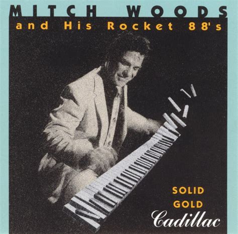 Mitch Woods And His Rocket 88s Solid Gold Cadillacus 1991boogie