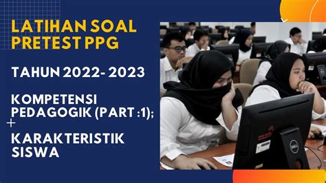 Latihan Soal Pretest Ppg Tahun 2022 2023 Kompetensi Pedagogik