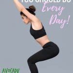 Yoga Poses You Should Do Every Day Avocadu