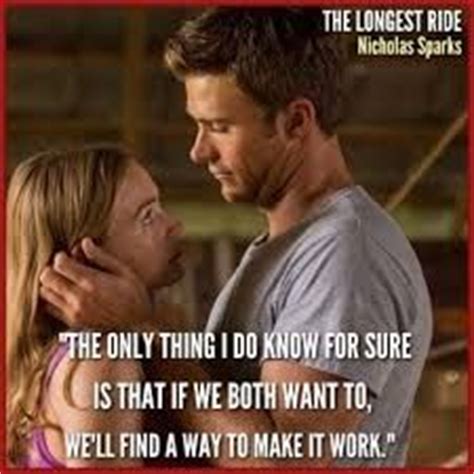 I also do not own any part of this book or movie. The longest ride quotes, Make it and It works on Pinterest