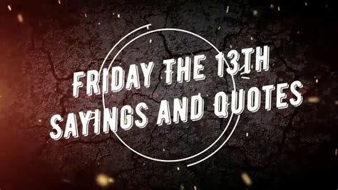 Friday The 13th Sayings And Quotes Video Dailymotion