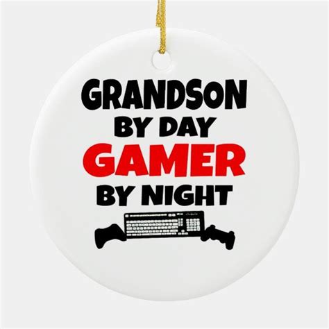 Grandson By Day Gamer By Night Ceramic Ornament Zazzle