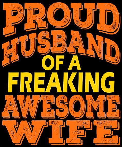Stay A Proud Husband To Your Freaking Awesome Wife With This Colorful And Creative Tee Made For