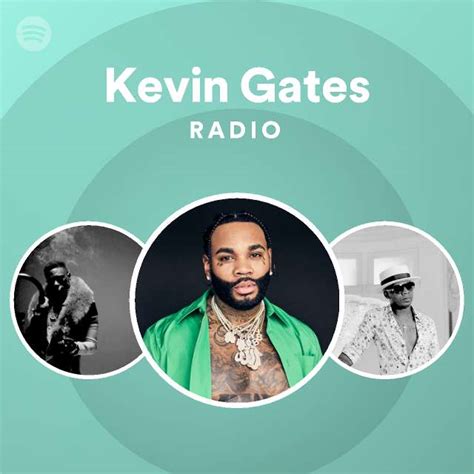 Kevin Gates Radio Playlist By Spotify Spotify