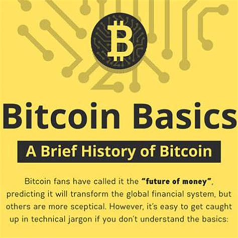 The history of bitcoin is a timeline that illustrates bitcoin history from the very beginning all the way to present day. Bitcoin Basics: A Brief History of Bitcoin [Infographic ...