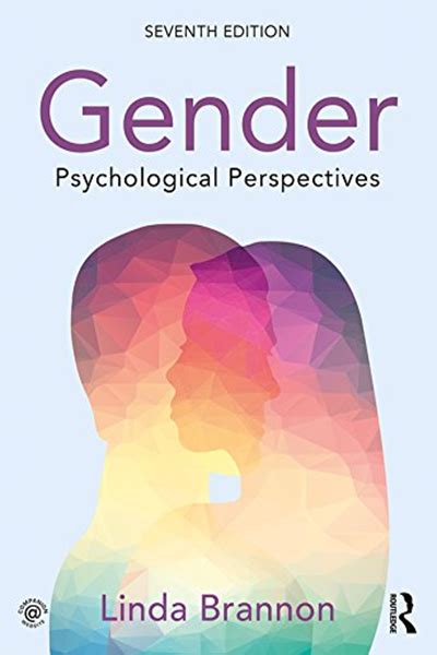 gender psychological perspectives seventh edition by linda brannon routledge psychology