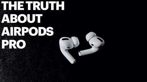 The Truth About Apple Airpods PRO YouTube