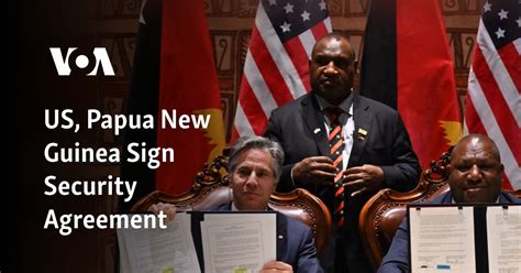 Us Papua New Guinea Sign Security Agreement