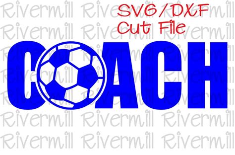 Svg Dxf Soccer Coach Cut File Rivermill Embroidery