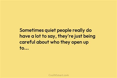 Quote Sometimes Quiet People Really Do Have A Coolnsmart