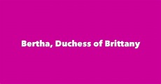Bertha, Duchess of Brittany - Spouse, Children, Birthday & More