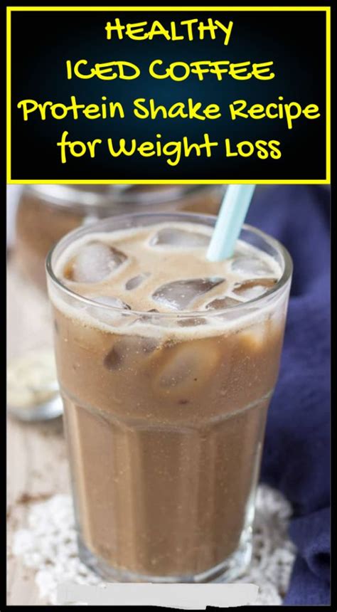 Healthy Iced Coffee Protein Shake Recipe For Weight Loss Herbal Diet