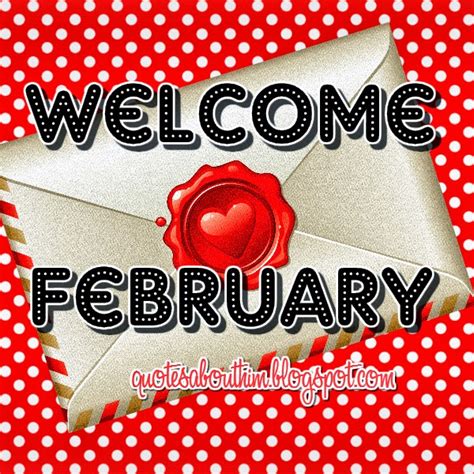 Welcome February Inspirational Quotes And Happy Birthday Cards