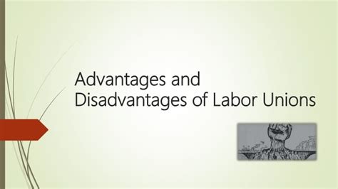 Advantages And Disadvantages Of Labor Unions