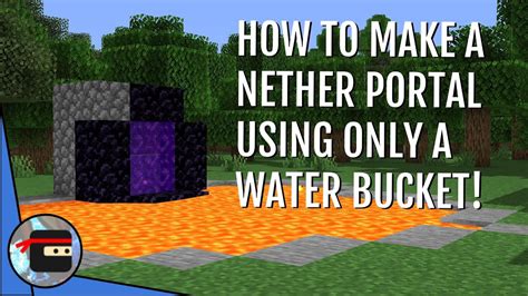 Easy Nether Portal Using Only A Water Bucket Minecraft Quick Tips