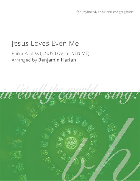 Jesus Loves Even Me Benjamin Harlan Music