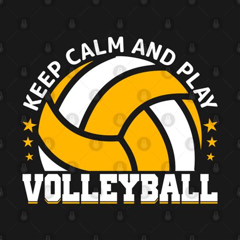 Keep Calm And Play Volleyball Volleyball T Shirt Teepublic