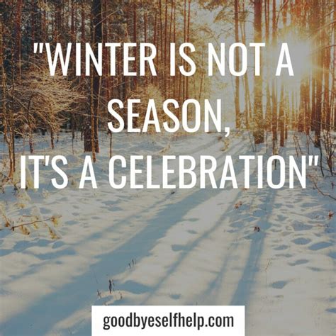31 Winter Inspirational Quotes To Motivate You Goodbye Self Help