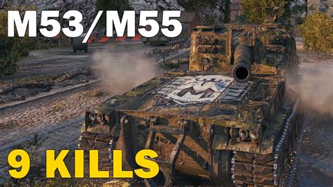 M53m55 9 Kills World Of Tanks Youtube