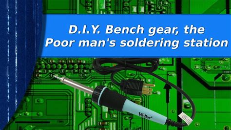 Electronics The Poor Mans Soldering Station Youtube